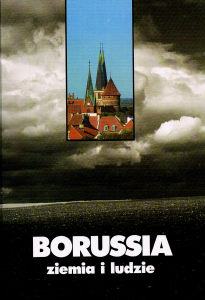 Kazimiezrz Brakoniecki, Winfried Lipscher,Borussia. Ziemia i ludzie. Antologia literacka, Olsztyn 1999